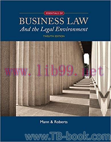 Essentials of Business Law and the Legal Environment 12th Edition by Richard A. Mann 课本