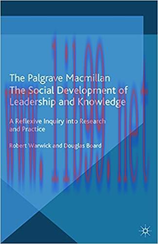 (PDF)The Social Development of Leadership and Knowledge: A Reflexive Inquiry into Research and ...