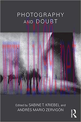 Photography and Doubt 1st Edition,