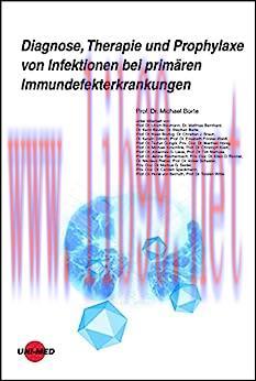 [AME]Diagnose, Therapie und Prophylaxe von Infektionen bei primären Immundefekterkrankungen (UN...