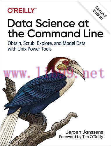 [FOX-Ebook]Data Science at the Command Line, 2nd Edition: Obtain, Scrub, Explore, and Model Dat...