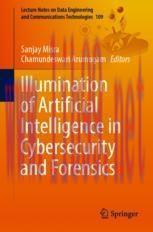 [PDF]Illumination of Artificial Intelligence in Cybersecurity and Forensics