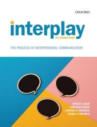 Interplay The Process of Interpersonal Communication, 5th Canadian Edition [Ronald B. Adler]