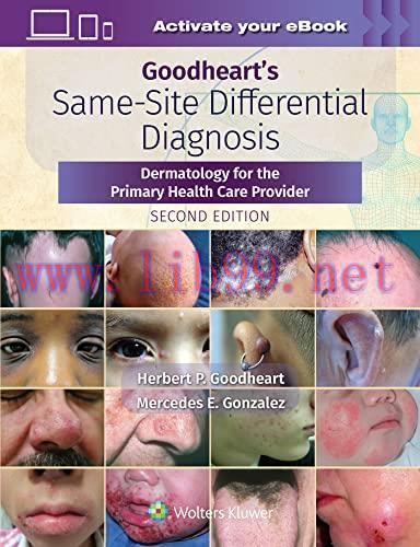 [AME]Goodheart&rsquo;s Same-Site Differential Diagnosis: Dermatology for the Primary Health Care Prov...