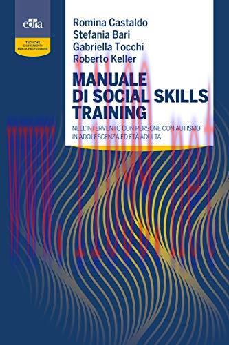[AME]Manuale di social skills training nell&rsquo;intervento con persone con autismo in adolescenza e...