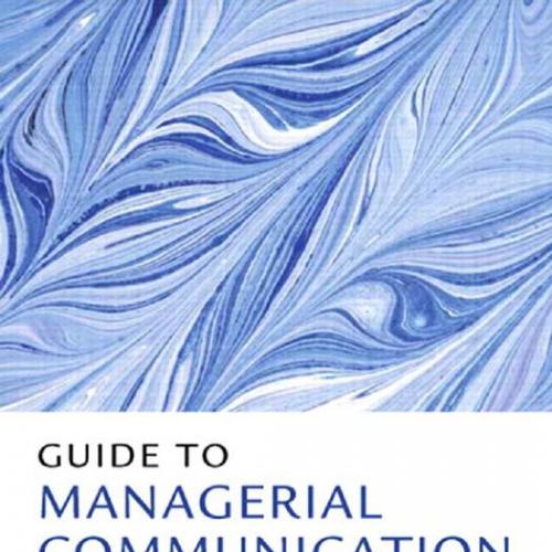 Guide to Managerial Communication 10th Edition - Wei Zhi
