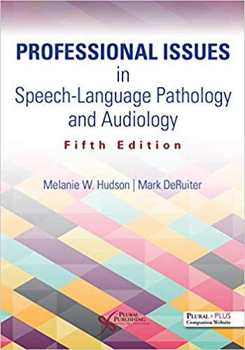Professional Issues in Speech-Language Pathology and Audiology, 5th Edition