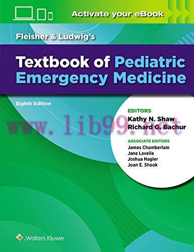 [AME]Fleisher & Ludwig&rsquo;s Textbook of Pediatric Emergency Medicine, 8th Edition (EPUB + Converte...