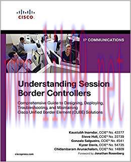 Understanding Session Border Controllers: Comprehensive Guide to Designing, Deploying, Troubles...