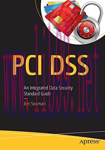 [FOX-Ebook]PCI DSS: An Integrated Data Security Standard Guide