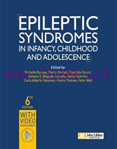 [AME]Epileptic Syndromes in Infancy, Childhood and Adolescence, 6th Edition (Current Problems i...