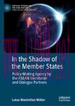 [PDF]In the Shadow of the Member States: Policy-Making Agency by the ASEAN Secretariat and Dial...
