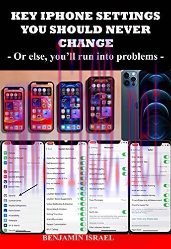 [FOX-Ebook]Key Iphone Settings You Should Never Change: Or Else, You'Ll Run Into Problems