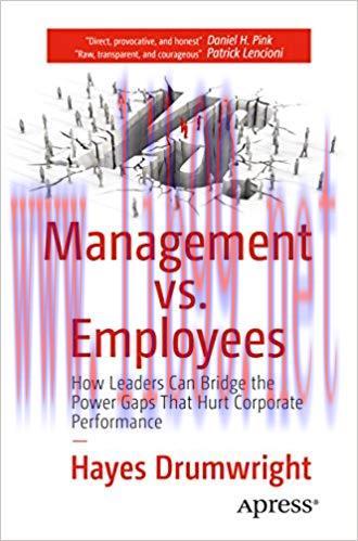 Management vs. Employees: How Leaders Can Bridge the Power Gaps That Hurt Corporate Performance...