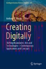 [PDF]Creating Digitally: Shifting Boundaries: Arts and Technologies&mdash;Contemporary Applications a...
