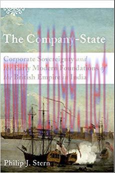 The Company-State: Corporate Sovereignty and the Early Modern Foundations of the British Empire...