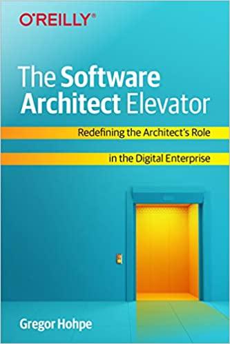 (PDF)The Software Architect Elevator Redefining the Architect&rsquo;s Role in the Digital Enterprise