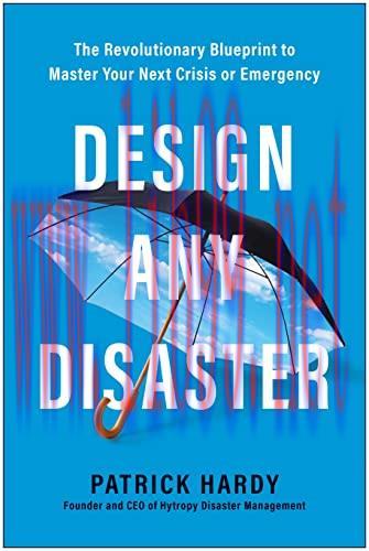[FOX-Ebook]Design Any Disaster: The Revolutionary Blueprint to Master Your Next Crisis or Emerg...