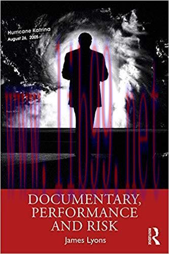 Documentary, Performance and Risk 1st Edition,
