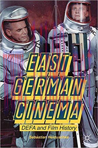 East German Cinema: DEFA and Film History 2013 Edition,