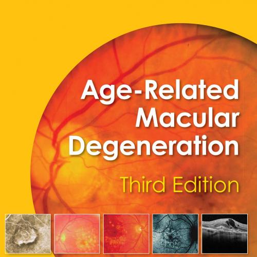Age-Related Macular Degeneration, Third Edition