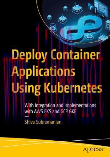 [FOX-Ebook]Deploy Container Applications Using Kubernetes: With Integration and Implementations...