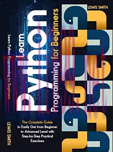 [FOX-Ebook]Learn Python Programming For Beginners: The Complete Guide To Easily Get From_ Begin...