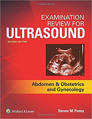 Examination Review for Ultrasound Abdomen & Obstetrics and Gynecology 2nd