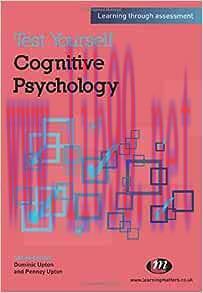 [AME]Test Yourself: Cognitive Psychology: Learning through assessment (Test Yourself ... Psycho...
