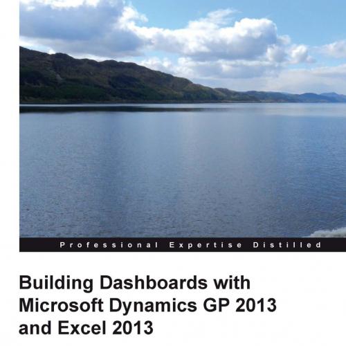 Building Dashboards with Microsoft Dynamics GP 2013 and Excel 2013