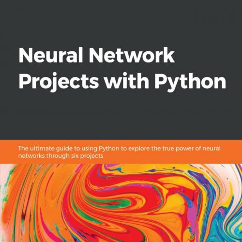 Neural Network Projects with Python