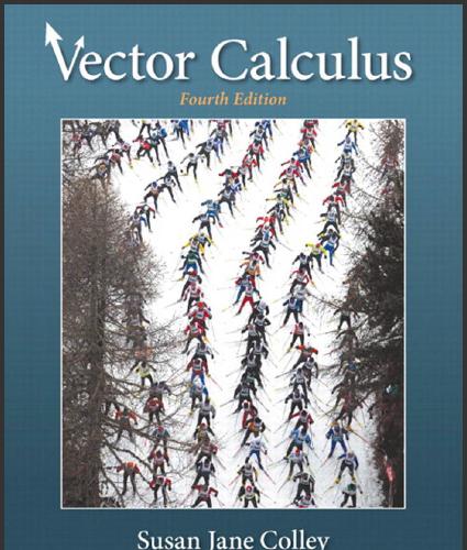 (Solution Manual)Vector Calculus, 4th Edition by Susan J. Colley.zip