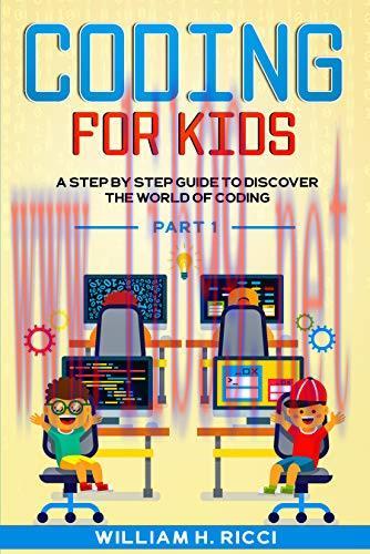 [FOX-Ebook]Coding For Kids: A Step By Step Guide To Discover The World Of Coding PART 1