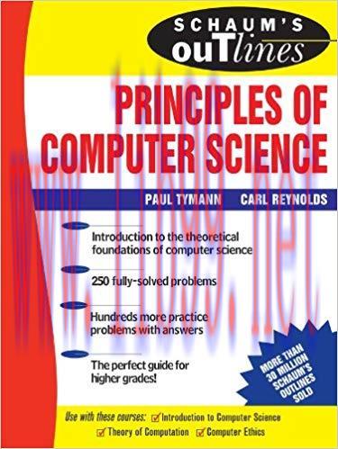 Schaum&rsquo;s Outline of Principles of Computer Science (Schaum&rsquo;s Outline Series) 1st Edition