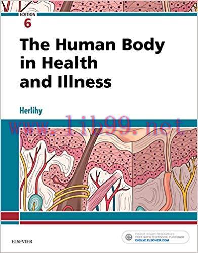 [AME]The Human Body in Health and Illness &ndash; E-Book 6th Edition (PDF)