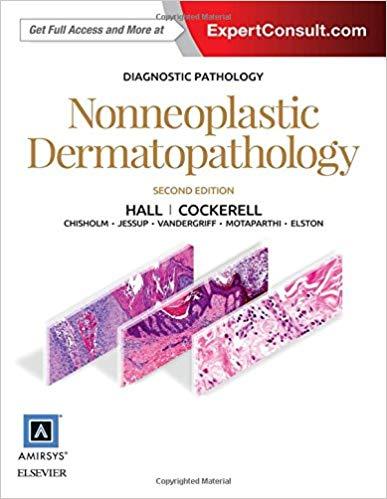 Diagnostic Pathology- Nonneoplastic Dermatopathology, 2nd Edition