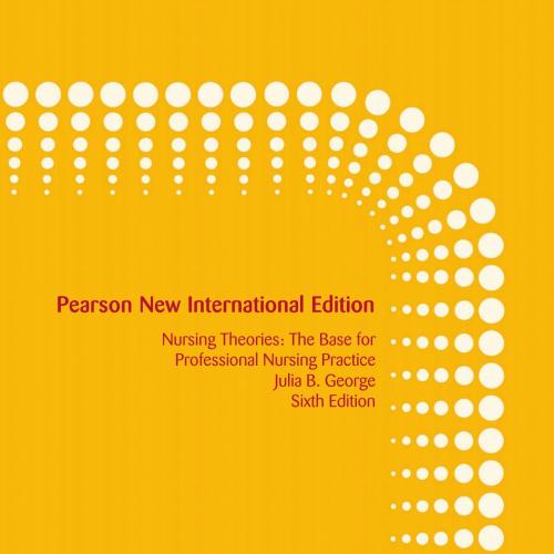 Nursing Theories_ The Base for Professional Nursing Practice 6_E