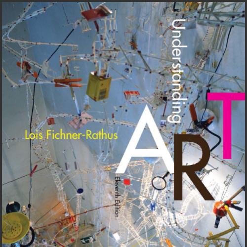 (IM)Understanding Art , 11th Edition by Lois Fichner-Rathus.zip