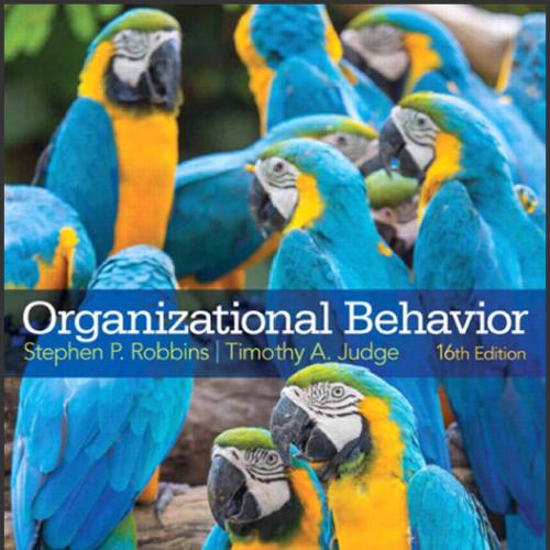 (Solution Manual)Organizational Behavior 16th Edition by Stephen Robbins.zip