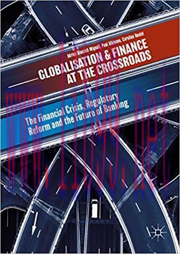 (PDF)Globalisation and Finance at the Crossroads: The Financial Crisis, Regulatory Reform and t...