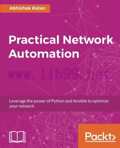 [FOX-Ebook]Practical Network Automation: Leverage the power of Python and Ansible to optimize y...