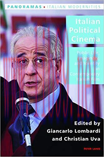 Italian Political Cinema: Public Life, Imaginary, and Identity in Contemporary Italian Film (Pa...