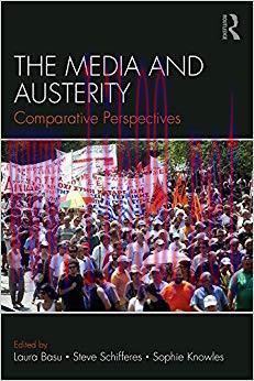 The Media and Austerity: Comparative perspectives 1st Edition,