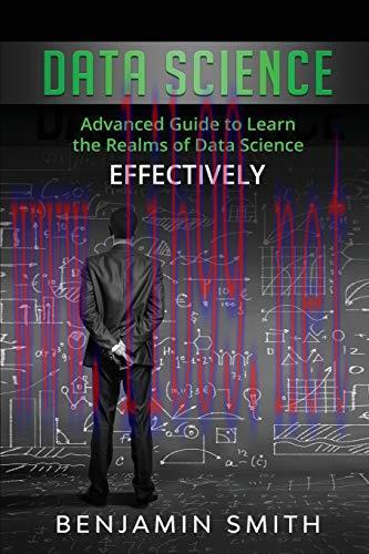 [FOX-Ebook]Data Science: Advanced Guide to Learn the Realms of Data Science Effectively