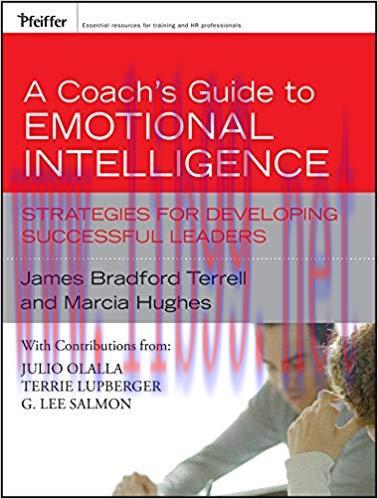 A Coach&rsquo;s Guide to Emotional Intelligence: Strategies for Developing Successful Leaders 1st Edi...