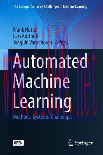 [FOX-Ebook]Automated Machine Learning: Methods, Systems, Challenges