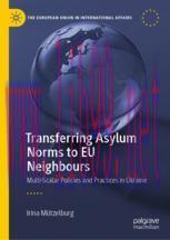 [PDF]Transferring Asylum Norms to EU Neighbours: Multi-Scalar Policies and Practices in Ukraine