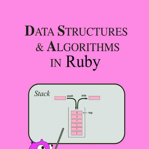 Data Structures and Algorithms in Ruby