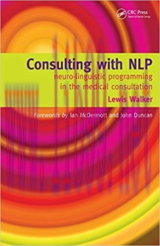 (PDF)Consulting with NLP: Neuro-Linguistic Programming in the Medical Consultation 1st Edition