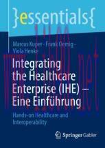 [PDF]Integrating the Healthcare Enterprise (IHE) &ndash; Eine Einf&uuml;hrung: Hands-on Healthcare and Int...